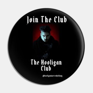 Join the club Hooligan Club Pin