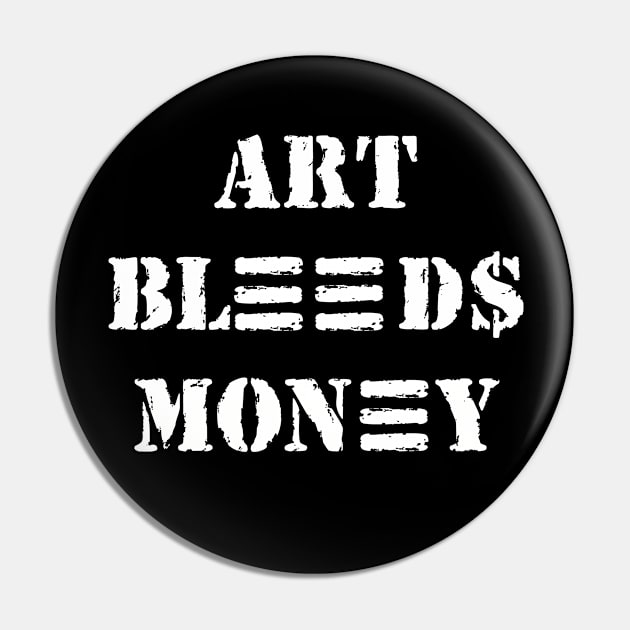 Art Bleed$ Money Pin by Endustrie