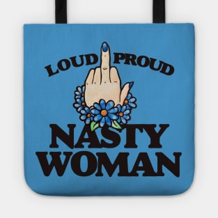 LOUD Proud Nasty Woman Tote