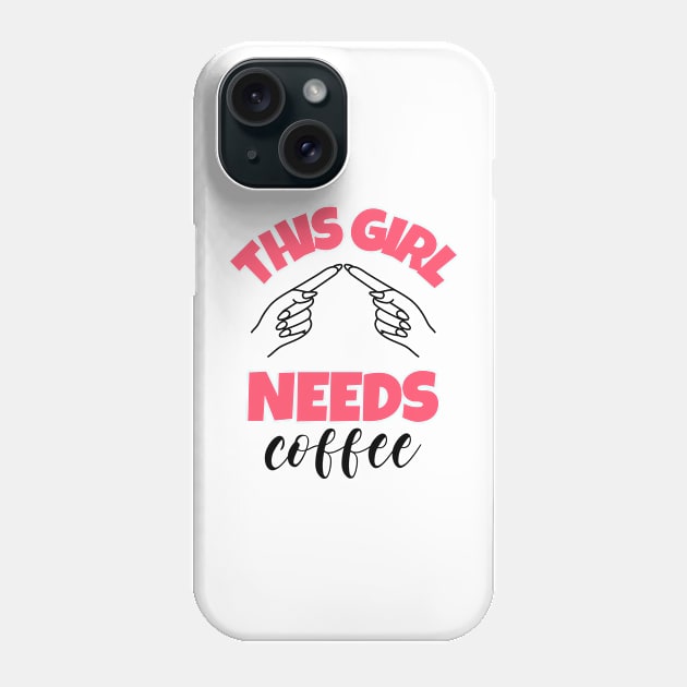 This Girl Needs Coffee Phone Case by CANVAZSHOP