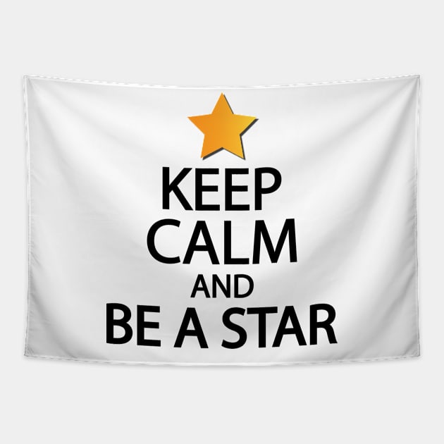 Keep calm and be a star Tapestry by It'sMyTime