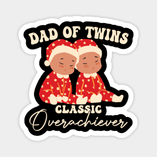 Dad Of Twins Classic Overachiever Fathers Day Twin Parents Magnet