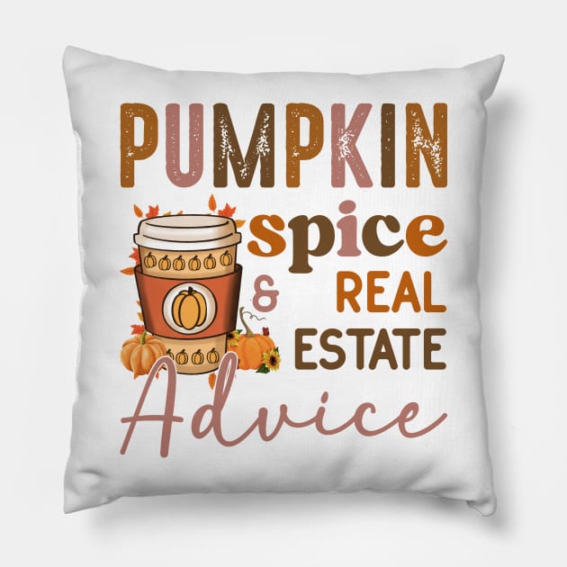 Pumpkin Spice And Real Estate Advice Funny Real Estate Agent Halloween Pillow by Nisrine