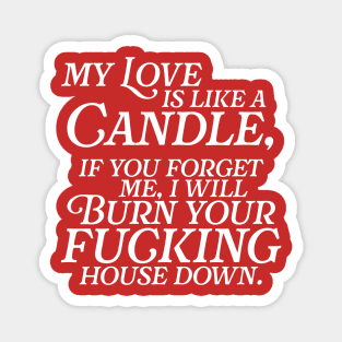 My Love is Like a Candle Magnet