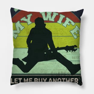 I love when my wife let me play guitar Pillow