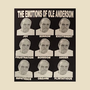 The Emotions Of Ole Anderson T-Shirt