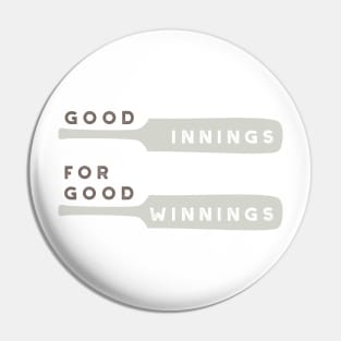 Cricket Good Innings for Good Winnings Pin