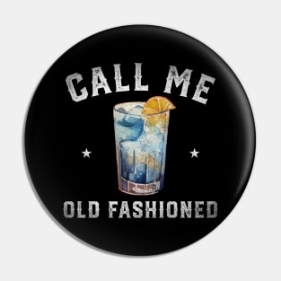 Call me old fashioned Pin