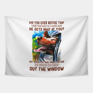 The dog likes to go out of the car window, Funny dog quotes Tapestry