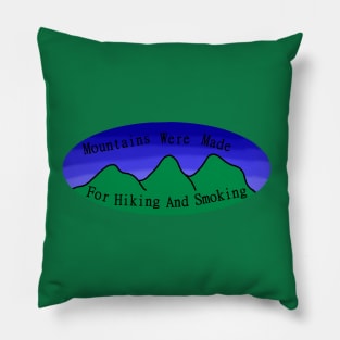 Mountains Are For? Pillow