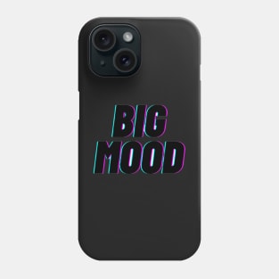 BIG MOOD -neon Phone Case