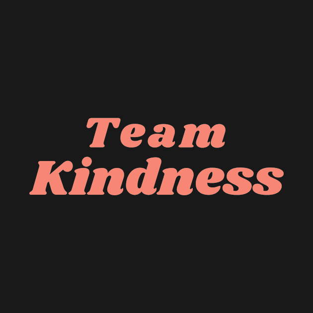 motivational quote team kindness by teemarket