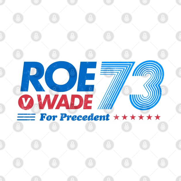 Roe v Wade for Precedent (white edition) by thedesigngarden