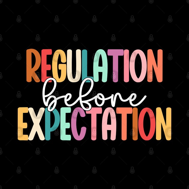 Regulation Before Expectation Autism Special Education by WildFoxFarmCo