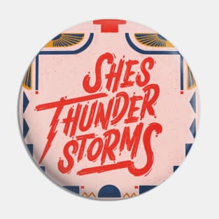 She's Thunderstorms Pin