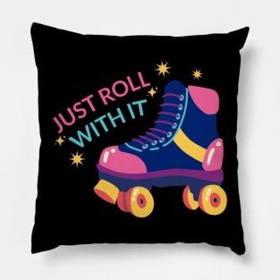 Just Roll With It Pillow