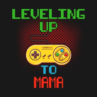 Promoted To Mama T-Shirt Unlocked Gamer Leveling Up T-Shirt