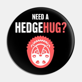 Hedgehug | Funny And Cute Pet Hedgehog Graphic Pin