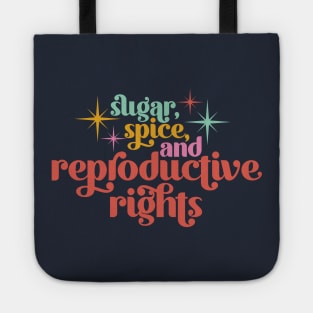 Sugar, Spice, and Reproductive Rights Tote