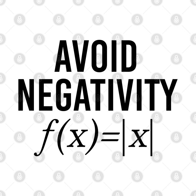 Funny Math Teacher Gift Avoid Negativity - Math - T-Shirt
