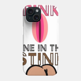 One In The Pink One In The Stink Phone Case