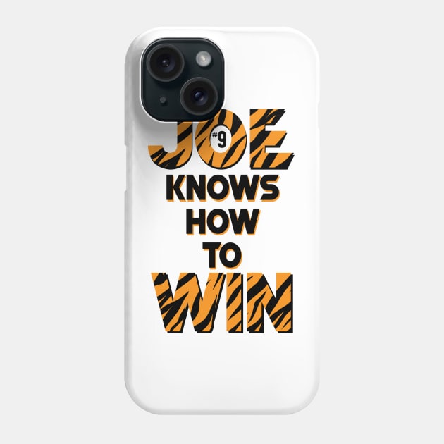 Joe knows how to WIN - Cincinnati Bengals - Joe Burrow Phone Case by fineaswine