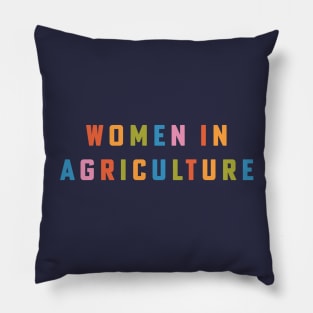 Women in Agriculture Female Farmer Agriculture Teacher Colors Pillow