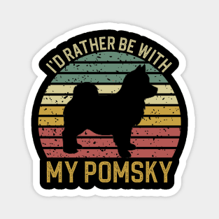I'd Rather Be With My Pomsky Magnet