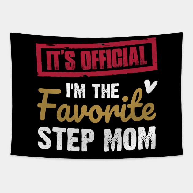 It's Official I'm The Favorite Step mom Vintage Birthday | Funny family Tapestry by ahadnur9926