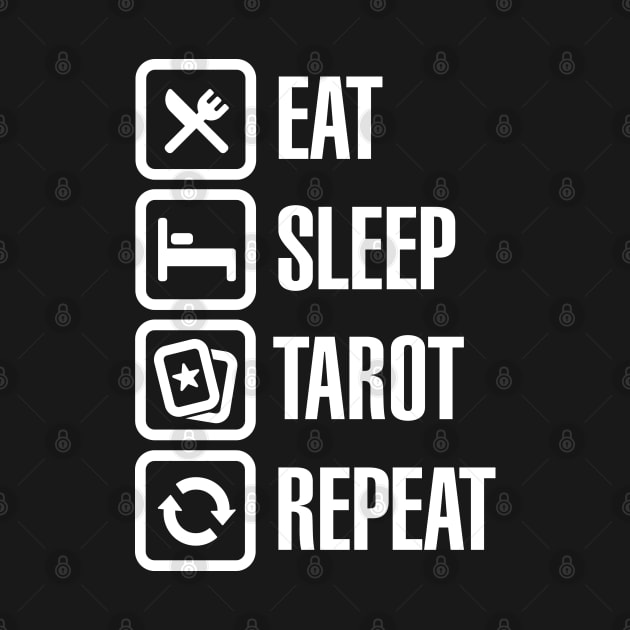 Eat Sleep Tarot Repeat by LaundryFactory