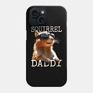 Squirrel Daddy Papa Dad Father'S Day Squirrel Father Phone Case