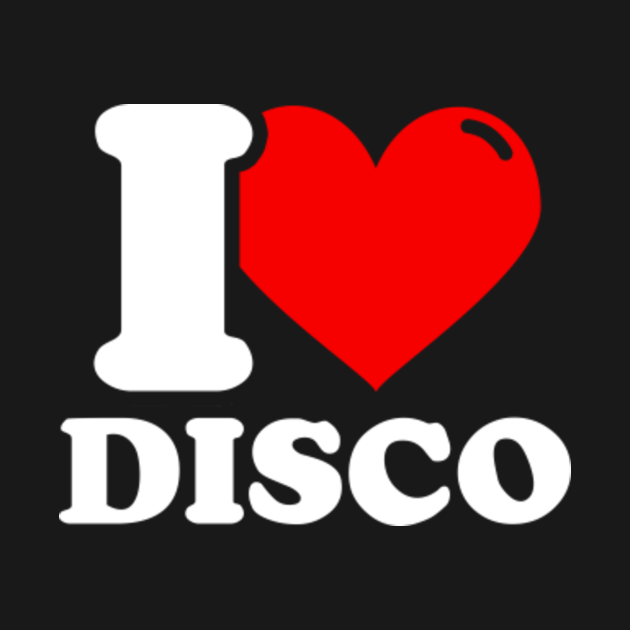 I Love Disco Funny I Heart Disco Lover Gifts Disco Lover TShirt