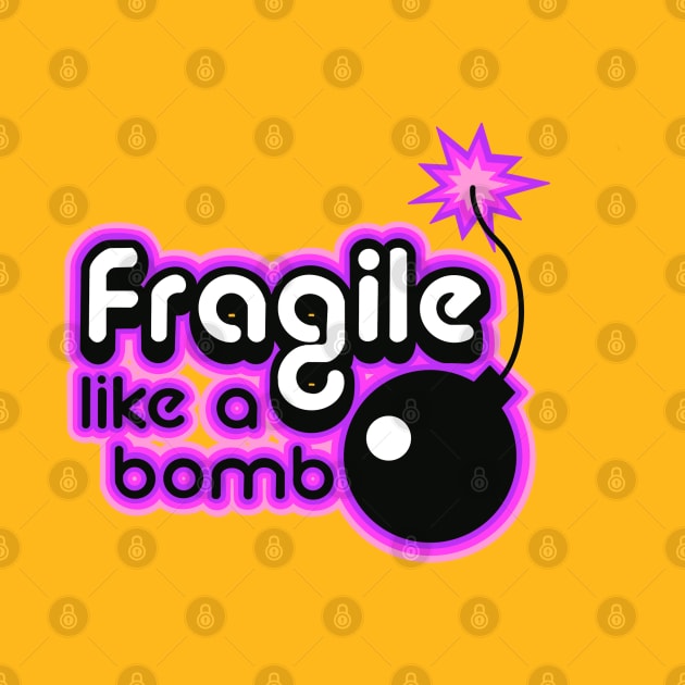 Fragile like a bomb purple by weilertsen