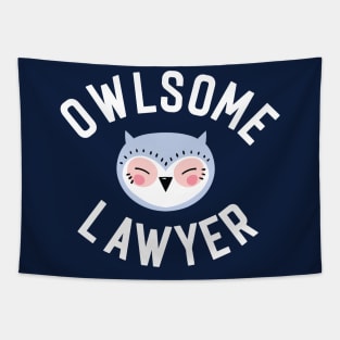 Owlsome Lawyer Pun - Funny Gift Idea Tapestry