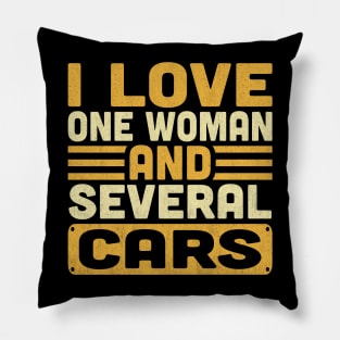 I Love One Woman and Several Cars Funny Mechanic Car Lover Pillow