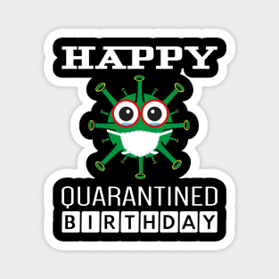 Happy Quarantined Birthday Magnet