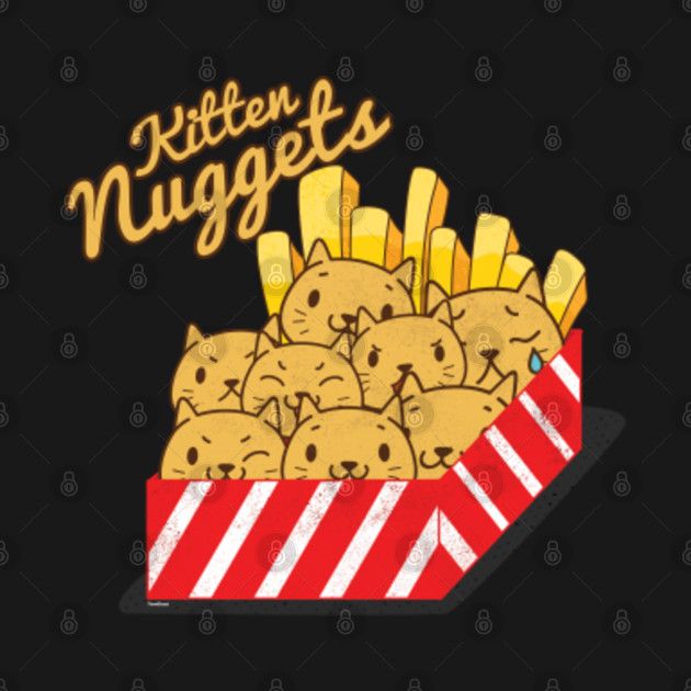 Disover Kitten Nuggets Funny Chicken Nuggets Cat Lovers Foodies Lovers Gift - Nuggets - T-Shirt