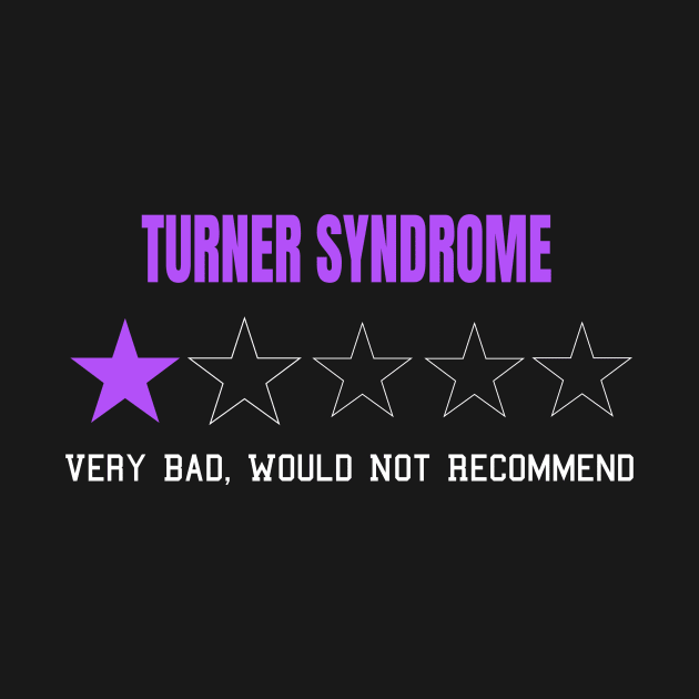 Turner Syndrome Very Bad Would Not Recommend One Star Rating by MerchAndrey