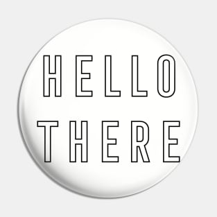 Hello There - Modern Minimal Typography Design Pin