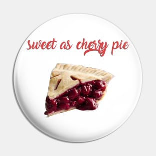 Sweet As Cherry Pie Pin