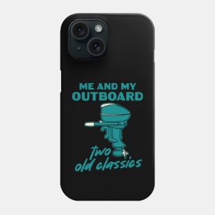 Vintage Outboard Motor  and Boating Two Old Classics Phone Case