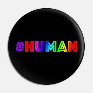 HUMAN LGBTQIA #humanrights Pin