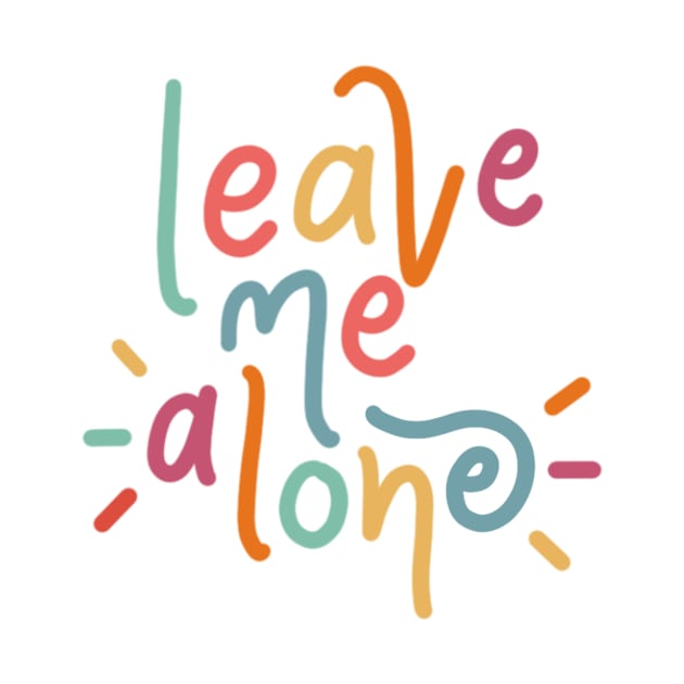 leave me alone by nicolecella98