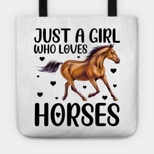 Just A Girl Who Loves Horses Tote