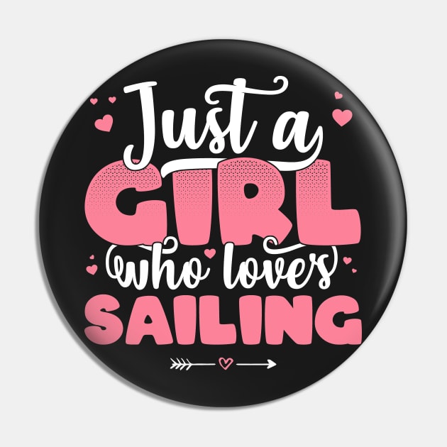 Just A Girl Who Loves Sailing - Cute Boat lover gift graphic Pin by theodoros20