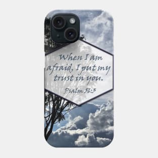 When I am afraid, I put my trust in you. Psalm 56:3 JW Year text (Clouds, sunlight) Phone Case