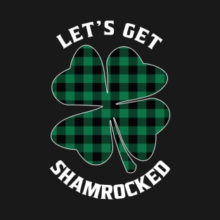 Let's Get Shamrocked Green Plaid Funny St. Patrick's Day T-Shirt