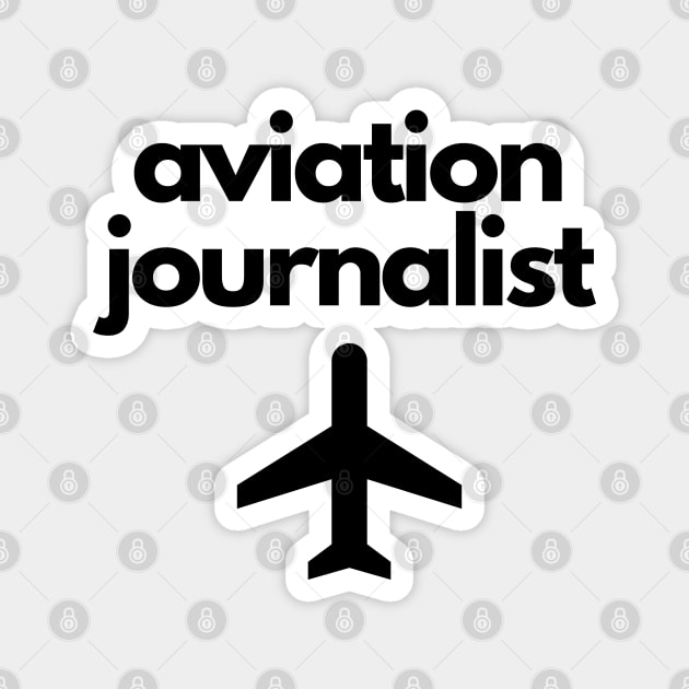 Aviation Journalist Magnet by The Journalist