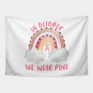 In October we wear pink Breast Cancer Awareness Rainbow Vintage design Tapestry