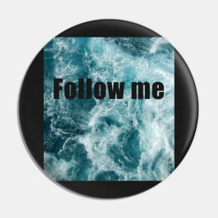 Follow me Pin